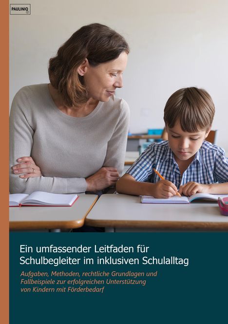 Ein umfassender Leitfaden für Schulbegleiter im inklusiven Schulalltag, Buch