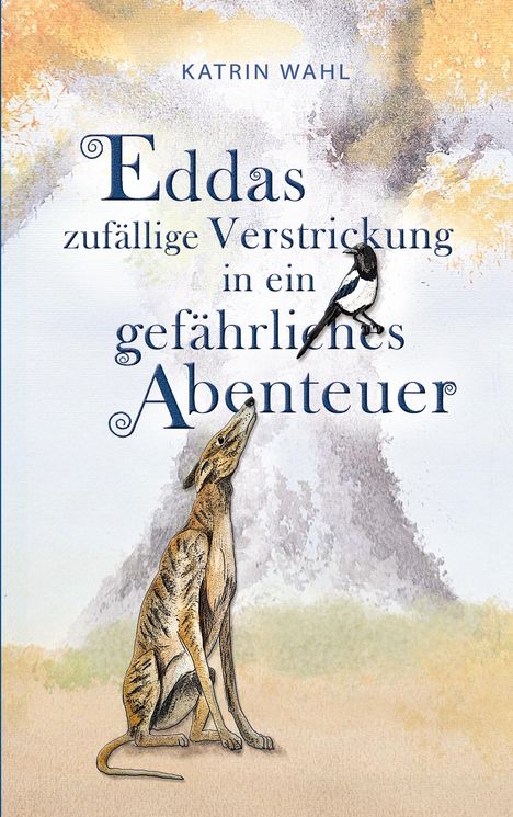 Katrin Wahl: Eddas zufällige Verstrickung in ein gefährliches Abenteuer, Buch