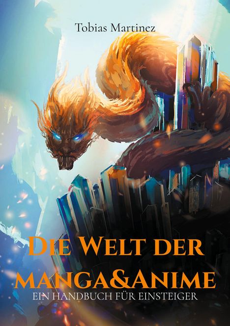 Tobias Martinez: Die Welt der Manga & Anime, Buch