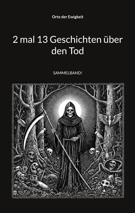 Orte der Ewigkeit: 2 mal 13 Geschichten über den Tod, Buch
