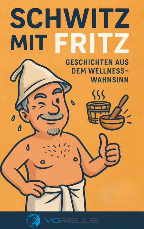 Volkmar Relle: Schwitz mit Fritz, Buch