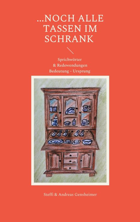 Steffi Gensheimer: ...noch alle Tassen im Schrank, Buch
