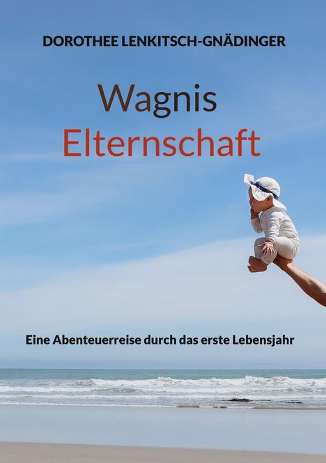 Dorothee Lenkitsch-Gnädinger: Wagnis Elternschaft, Buch