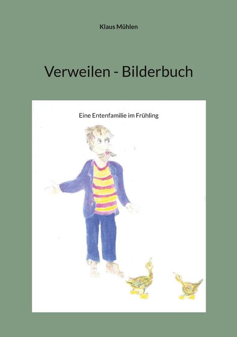 Klaus Mühlen: Verweilen - Bilderbuch, Buch