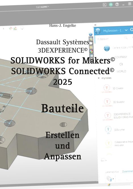 Hans-J. Engelke: Solidworks for Makers 2025, Buch