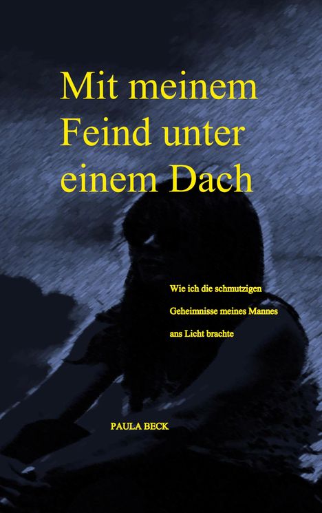 Paula Beck: Mit meinem Feind unter einem Dach, Buch