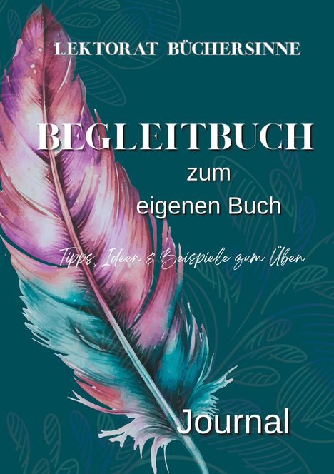Lektorat Büchersinne: Begleitbuch für Autoren, Buch