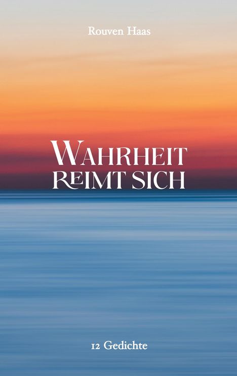 Rouven Haas: Wahrheit reimt sich, Buch