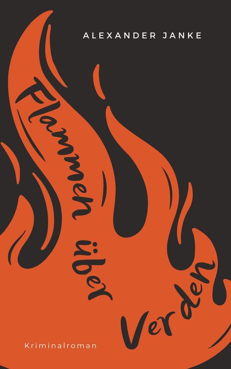 Alexander Janke: Flammen über Verden, Buch