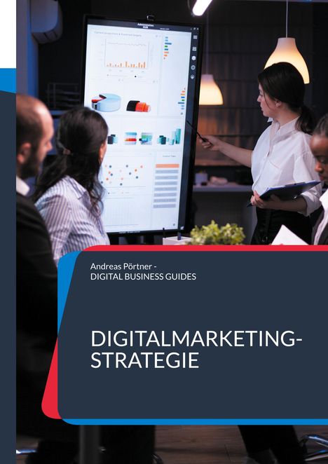 Andreas Pörtner: Digitalmarketing-Strategie, Buch