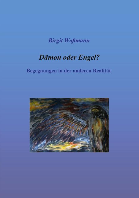 Birgit Waßmann: Dämon oder Engel?, Buch