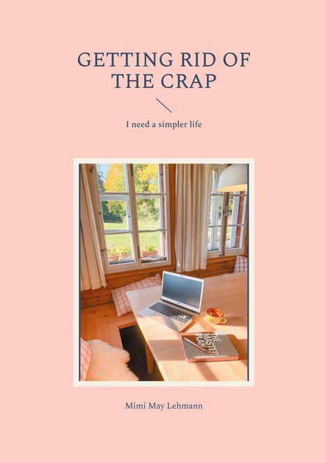 Mimi May Lehmann: Getting Rid Of The Crap, Buch