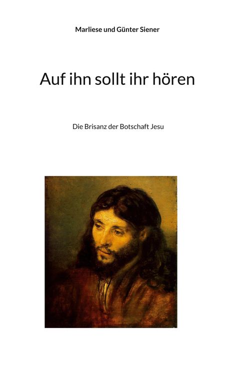 Marliese und Günter Siener: Auf ihn sollt ihr hören, Buch