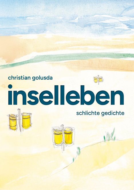 Der Text sagt "christian golusda inselleben schlichte gedichte". Illustration von Strand, Sonne, Meer und Getränken.
