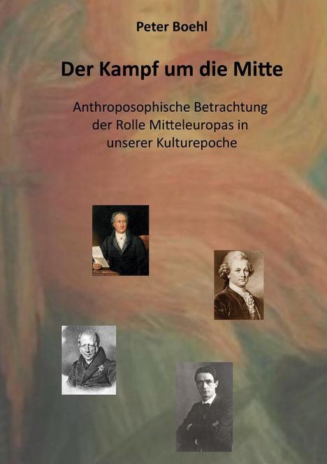 Peter Boehl. Der Kampf um die Mitte. Anthropologische Betrachtung... Kulturepoche. Vier Porträts auf abstraktem Hintergrund.