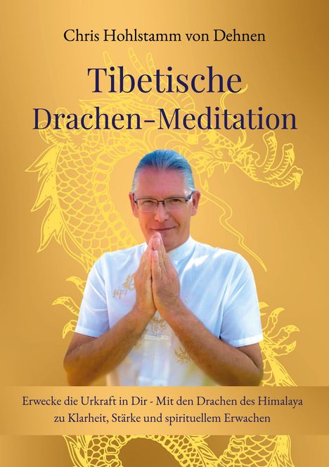 Chris Hohlstamm von Dehnen: Tibetische Drachen-Meditation, Buch