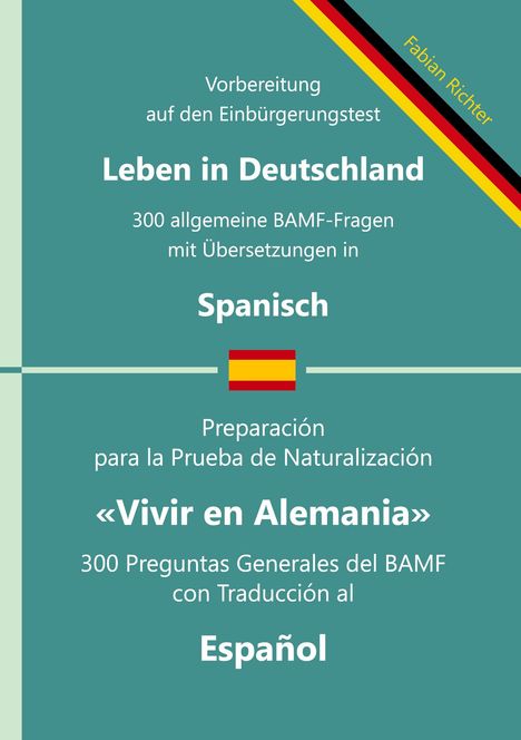 Text über dem deutschen Flaggenstreifen: "Fabian Richter". Text: "Leben in Deutschland", "Spanisch", "Vivir en Alemania", "Español". 