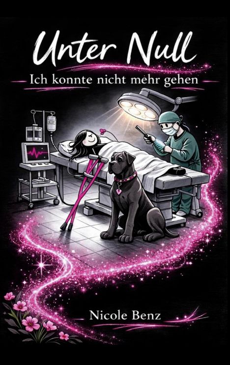 "Unter Null: Ich konnte nicht mehr gehen" von Nicole Benz. Eine Patientin lächelt auf einem OP-Tisch, Hund und Arzt daneben.