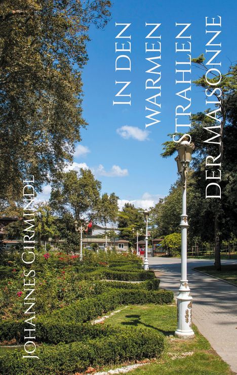 Text: "In den warmen Strahlen der Maisonne" und "Johannes Girminel". Parkanlage mit Bäumen, Wegen und Blumenbeeten.