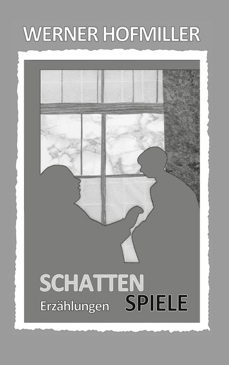 Werner Hofmiller: Schattenspiele, Buch