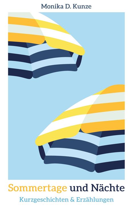 Monika D. Kunze: Sommertage und Nächte, Buch