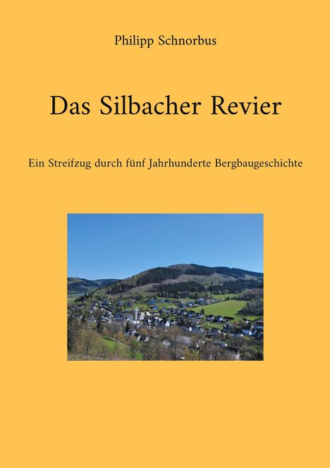 Philipp Schnorbus: Das Silbacher Revier, Buch