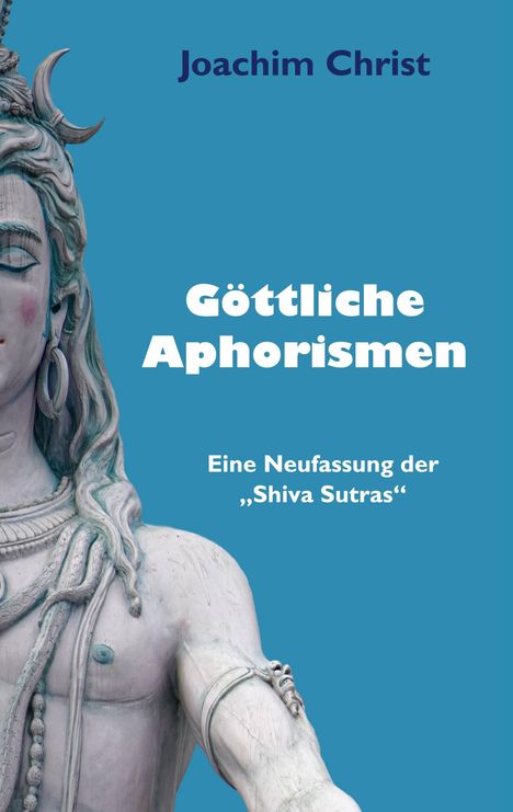 Joachim Christ: Göttliche Aphorismen, Buch