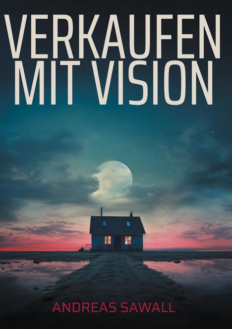 Andreas Sawall: Verkaufen mit Vision, Buch