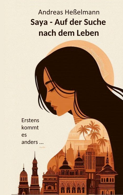 Andreas Heßelmann: Saya - Auf der Suche nach dem Leben, Buch