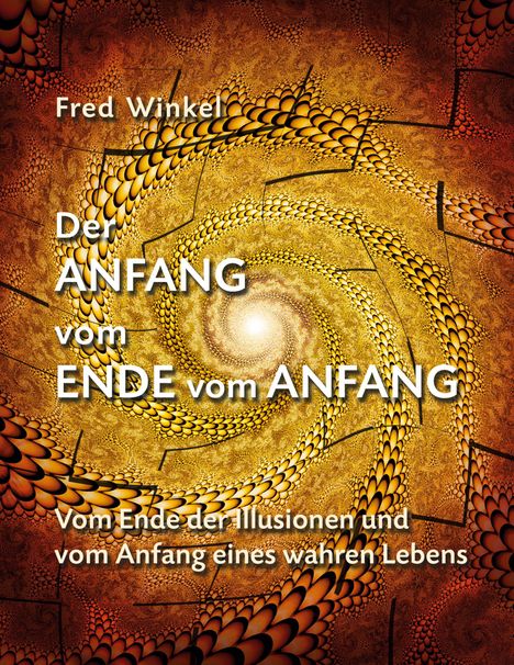 Fred Winkel: Der Anfang vom Ende vom Anfang, Buch