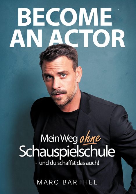 Marc Barthel: Become An Actor, Buch