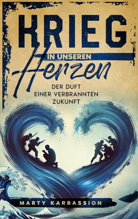 Marty Karbassion: Krieg in unseren Herzen, Buch