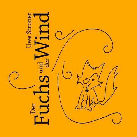 Uwe Stroner: Der Fuchs und der Wind, Buch