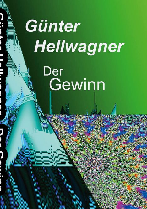 Günter Hellwagner: Der Gewinn, Buch