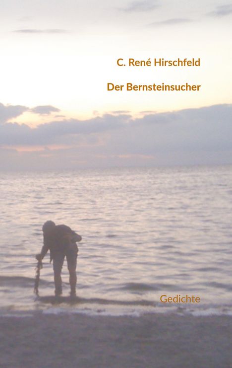 C. René Hirschfeld: Der Bernsteinsucher, Buch