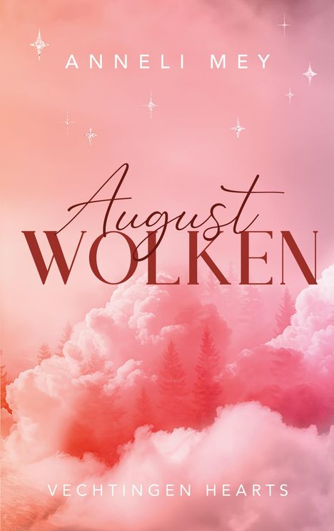 Texte: "ANNELI MEY", "August WOLKEN", "VECHTINGEN HEARTS". Rosa Wolken, Sterne, Bäume im Hintergrund.