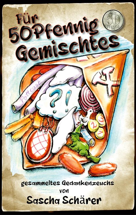 Sascha Schärer: Für 50 Pf Gemischtes, Buch