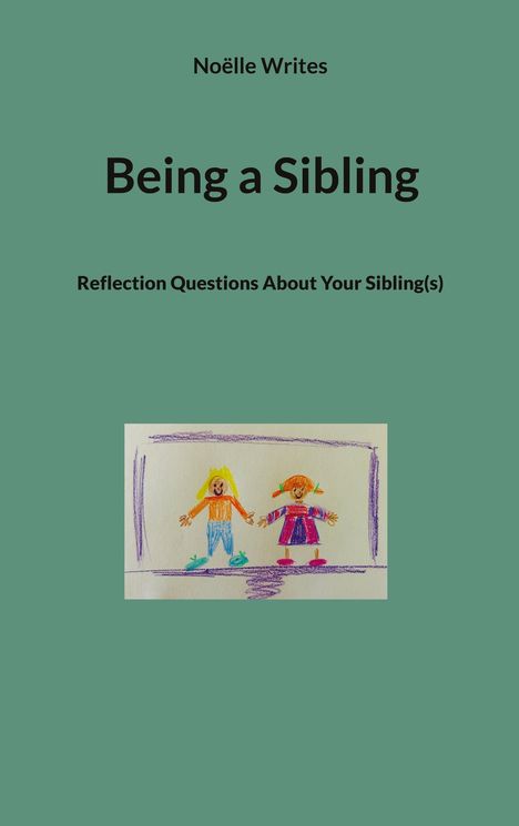 Noëlle Writes: Being a Sibling, Buch