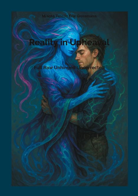 Mischa Tassilo Erik Grossmann: Reality in Upheaval, Buch