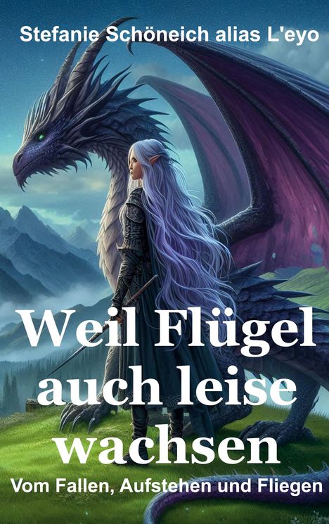 Stefanie Schöneich: Weil Flügel auch leise wachsen, Buch