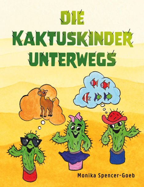 Monika Spencer-Goeb: Die Kaktuskinder unterwegs, Buch