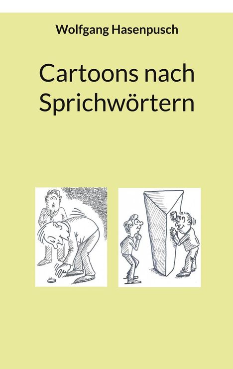 Wolfgang Hasenpusch: Cartoons nach Sprichwörtern, Buch