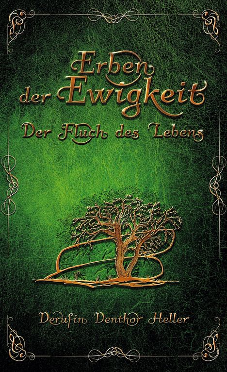 Derufin Denthor Heller: Erben der Ewigkeit, Buch