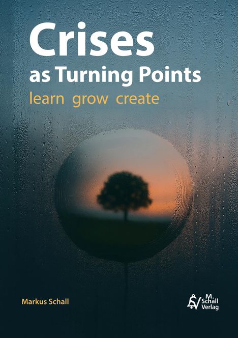 Markus Schall: Crises as Turning Points, Buch