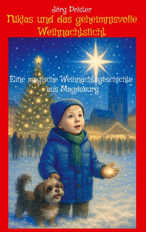 Jörg Polster: Niklas und das geheimnisvolle Weihnachtslicht, Buch