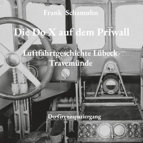 Frank Schamuhn: Die Do X auf dem Priwall, Buch