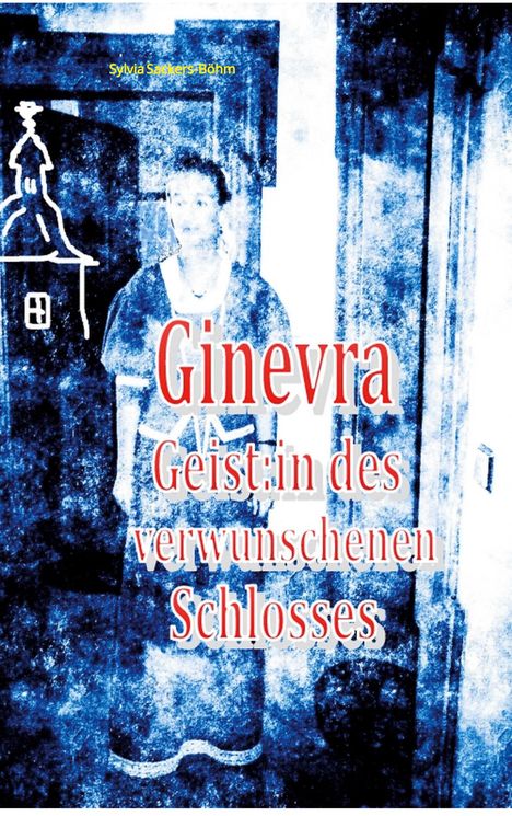Text: „Ginevra: Geist:in des verwunschenen Schlosses“. Verschwommene Illustration einer Figur in blauen Tönen.