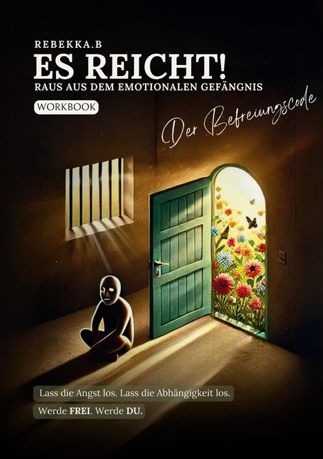 Rebekka Böwing: Es reicht! Raus aus dem emotionalen Gefängnis, Buch