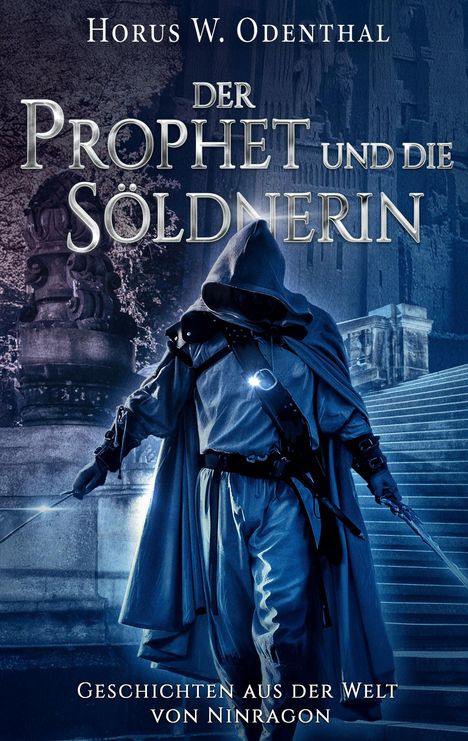 Horus W. Odenthal: Der Prophet und die Söldnerin, Buch