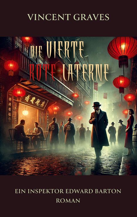 Vincent Graves: Die vierte rote Laterne, Buch